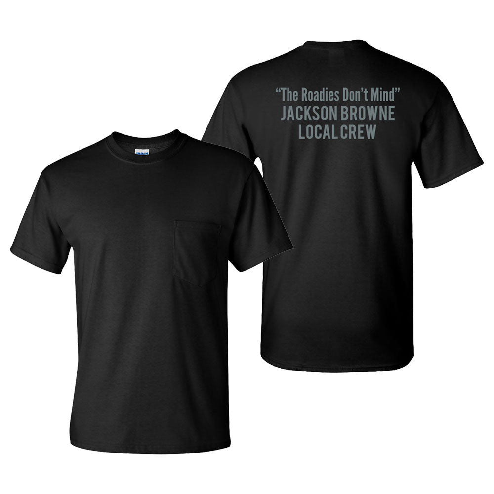 The Roadies Don't Mind Pocket T-Shirt