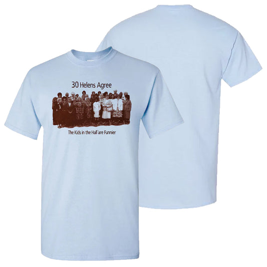 KIDS IN THE HALL 30 HELENS AGREE T-SHIRT