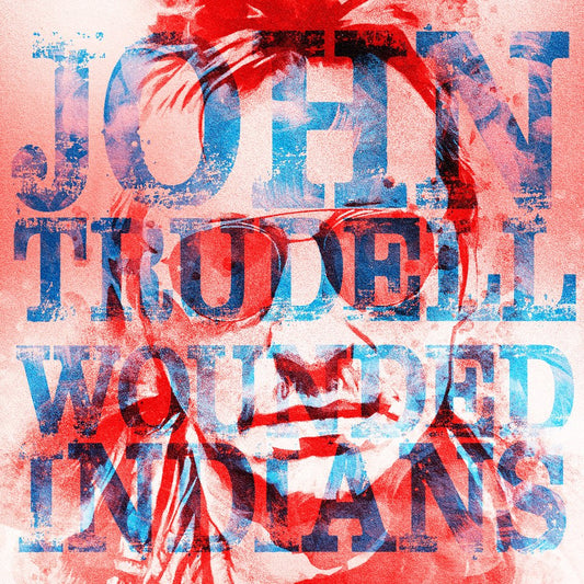 JOHN TRUDELL Wounded Indians 12" Vinyl
