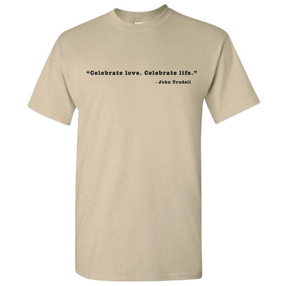 JOHN TRUDELL Celebrate Love T-Shirt