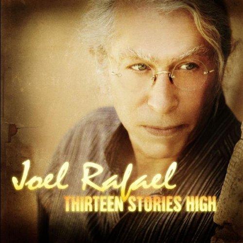 JOEL RAFAEL Thirteen Stories High CD